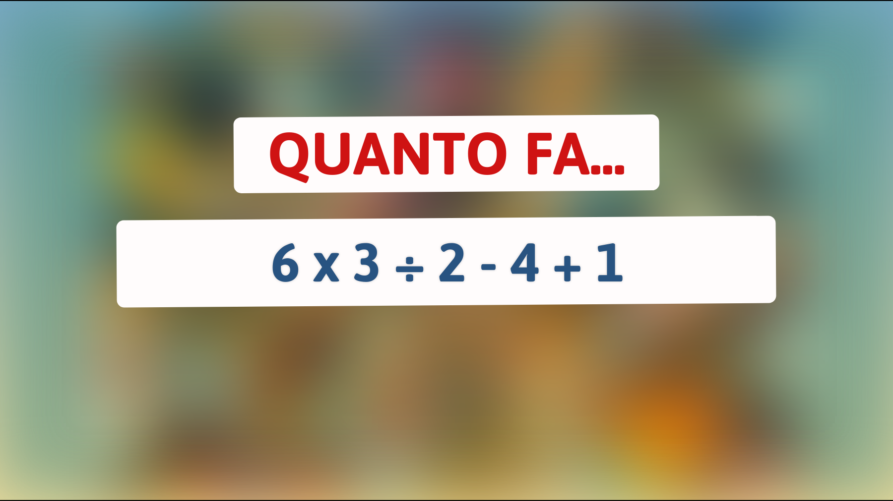 Sfida la tua mente: Pochi riescono a risolvere questo semplice calcolo senza sbagliare! Sei tra i pochi geni che ci riescono?"